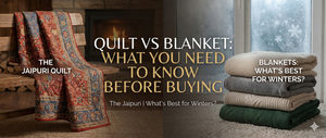 Quilt vs Blanket: What You Need to Know Before Buying - The Jaipuri | What's Best for Winters?